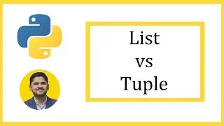 Difference between List and Tuples in Python | List vs Tuple | Amit Thinks