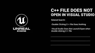 Unreal Engine Fails To Launch Visual Studio From C++ File In Editor- Fix