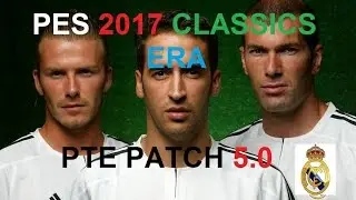 [PES 2017]Classics Era Teams v1.0 For PTE Patch 2017 5.0 by Fast Eagle. Download + Install