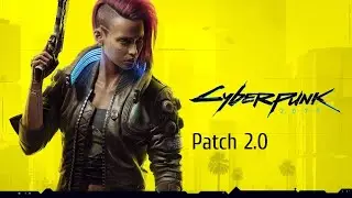 Cyberpunk 2077 Patch 2.0  :  Акт I (Часть 3)  Шерше ля фам