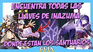 ✅🗝️Cómo conseguir LAS 10 LLAVES de los SANTUARIOS de INAZUMA en Genshin Impact!🗝️