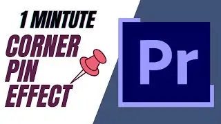 How to add Corner Pin effect in Adobe Premiere Pro CC | Fast and easy method 