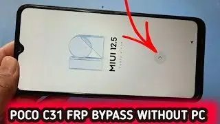 POCO C31 (MIUI 12.5) Bypass Google Account Lock (Without PC)