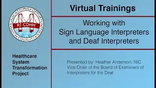 Working With Sign Language Interpreters (Part 1) - HSTP Virtual Training