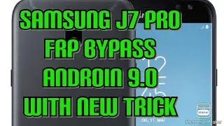 Samsung J7 pro FRP unlouck bypass Android 9.0