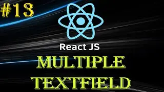 React Tutorial #13 | Multiple Input Field Example | Input onChange Event | Beginner to Advance Serie