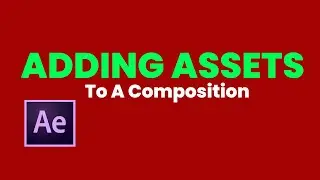 Adding Assets To A Composition tutorial in Adobe After Effects CC