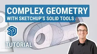 Modeling COMPLEX GEOMETRY with SketchUp's Solid Tools: Cast Steel Connector (Step-by-Step)