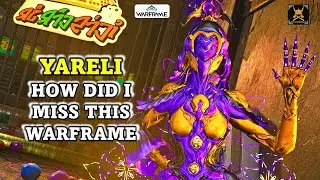 Revisiting YARELI an underestimated WARFRAME?