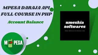 11. Account Balance  -  LIPA NA MPESA DARAJA API FULL COURSE IN PHP