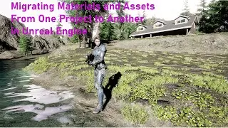 Migrating Materials and Assets from One Project to Another in Unreal Engine