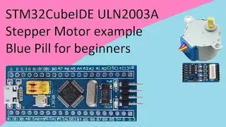 74. STM32CubeIDE ULN2003 A & Stepper Motor with STM32F103C8T6