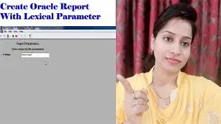 Create Oracle Report with Lexical Parameter | Oracle apps