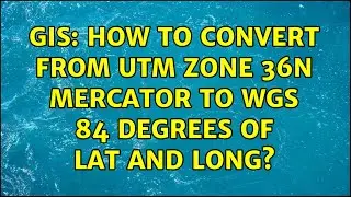 GIS: How to convert from UTM Zone 36N Mercator to WGS 84 degrees of lat and long? (2 Solutions!!)