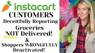 Instacart CUSTOMER Scam! Accusing Shoppers of Non Delivery & Deactivations! Tips To Stay Safe!