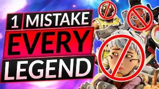 1 BIG MISTAKE for EVERY LEGEND - TIPS to WIN MORE GAMES - Apex Legends Guide