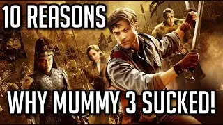 Top 10 Reasons Why Mummy 3 Sucked ASS!