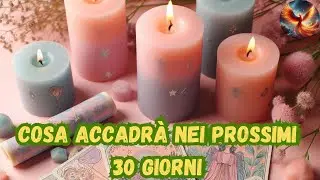 PROSSIMI 30 GIORNI COSA ACCADRÀ - LETTURA TAROCCHI EVOLUTIVI 🔮💫