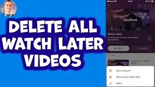 How To Delete All Watch Later Videos On YouTube (2023)