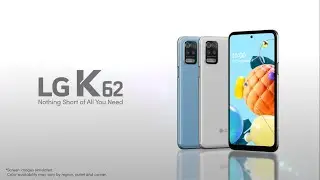 LG K62 Trailer Commercial Official Video HD | LG K62