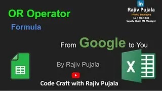 29. Master OR Operator in Excel & Google Sheets | Simplified by a Googler