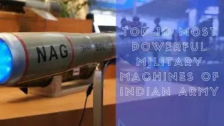 TOP 10 Most Powerful Indian Military Machines | 2018 |