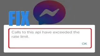 How to Fix Calls to This Api have Exceeded The Rate Limit Messenger Problem