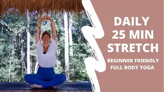 25 MINUTE DAILY FULL BODY STRETCH | Beginner friendly Yoga.. Ashley Freeman