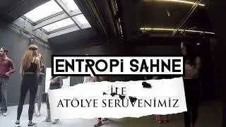 ENTROPI SAHNE İLE TEMEL OYUNCULUK VE OYUN ATÖLYESİ SERÜVENİMİZ