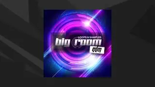 Big Room EDM Sample Pack - Edm Samples and Loops