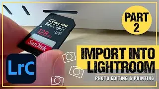 Importing Photos Into Lightroom | Lightroom Tutorial