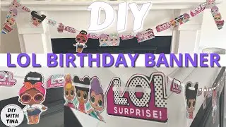 ♡ ̆̈ DIY LOL BIRTHDAY BANNER ON A BUDGET | DIY LOL DOLLS BIRTHDAY BANNER USING RECYCLED MATERIALS