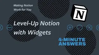 Level-Up Notion With Widgets | Making Notion Work For You Series | Notion Tutorial