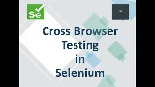 Cross Browser Testing in Selenium