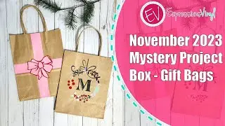 November 2023 Mystery Project Box - Gift Bags