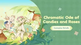 Chromatic Ode of Candies and Roses: gameplay | Genshin Impact