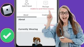 Как исправить проблему Roblox с невозможностью отправить запрос на добавление в друзья (2024)