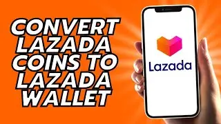 How To Convert Lazada Coins To Lazada Wallet