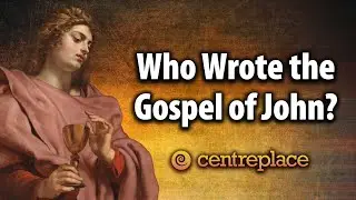 Who Wrote the Gospel of John?