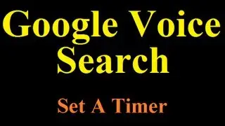 Google voice search: set timer