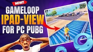 PUBG Mobile iPad View on GameLoop Emulator Full Screen | How to get ipad view in PUBG mobile / bgmi