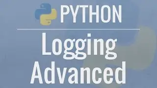 Python Tutorial: Logging Advanced - Loggers, Handlers, and Formatters