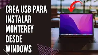 INSTALAR MACOS MONTEREY DESDE USB (DESDE WINDOWS)