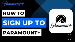 How To Sign Up to Paramount+ | 2023