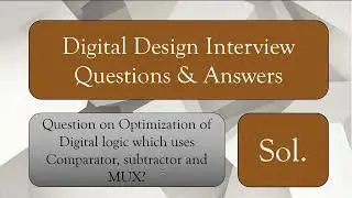 Solution: Optimization of Digital Design having comparator and subtractor