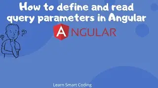 How to define and read query parameters in Angular | Angular | Learn Smart Coding