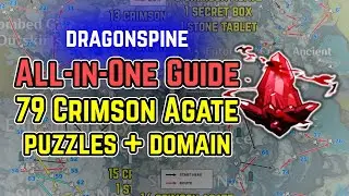All 79 Crimson Agate Efficient Route, Puzzle, Domain Unlock - Dragonspine Complete All-in-1 Guide