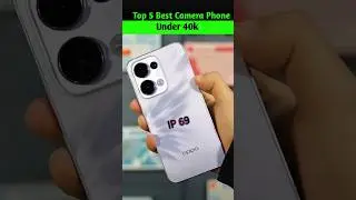 Top 5 Best Camera Phones ⚡️Under 40K #tech  #cameraphone #opporeno13