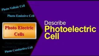 Describe Photoelectric Cell