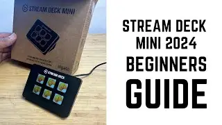 Stream Deck Mini 2024 - Complete Beginners Guide